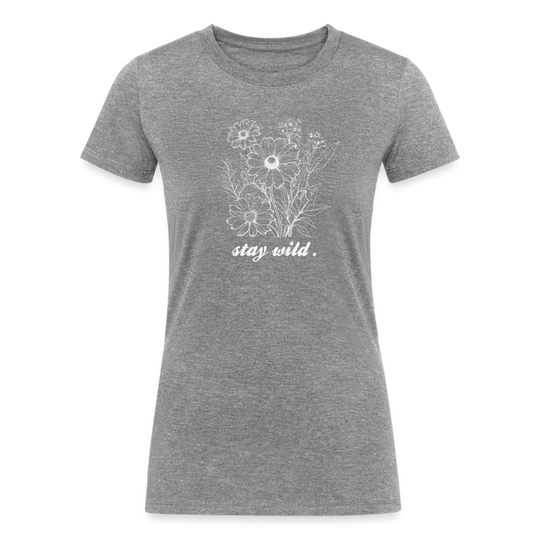 Stay Wild - Women's Tri-Blend Organic T-Shirt - heather gray