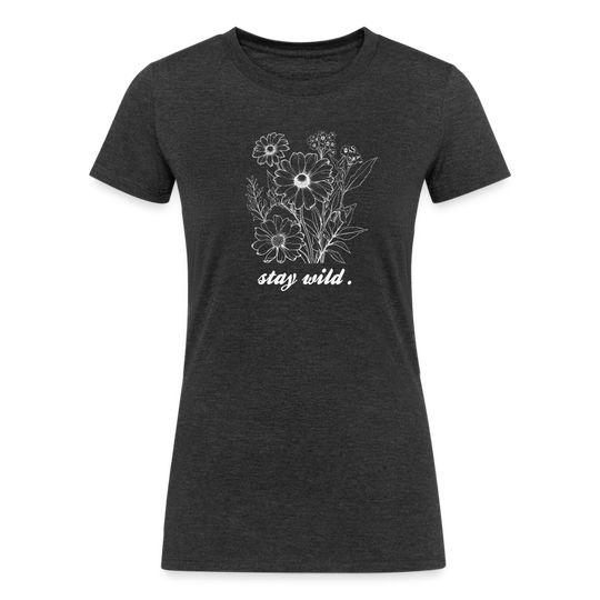 Stay Wild - Women's Tri-Blend Organic T-Shirt - heather black