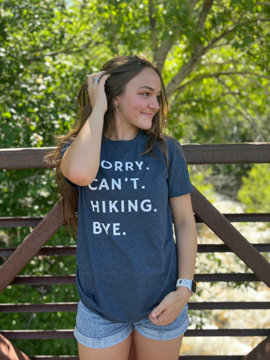 Sorry can't hiking bye - Premium Graphic Tee