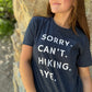 Sorry can't hiking bye - Premium Graphic Tee